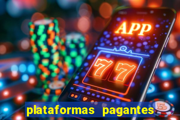 plataformas pagantes fortune tiger